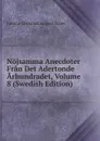 Nojsamma Anecdoter Fran Det Adertonde Arhundradet, Volume 8 (Swedish Edition) - Johann Christian August Bauer