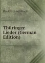 Thuringer Lieder (German Edition) - Rudolf Baumbach