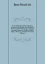 Petite Bibliotheque Des Theatres, Contenant Un Recueil Des Meilleures Pieces Du Theatre Francois, Tragique, Comique, Lyrique . Bouffon, Depuis . Jusqu.a Nos Jours, Volume 67 (French Edition) - Jean Baudrais