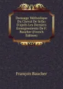 Dressage Methodique Du Cheval De Selle: D.apres Les Derniers Enseignements De F. Baucher (French Edition) - François Baucher
