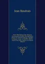 Petite Bibliotheque Des Theatres, Contenant Un Recueil Des Meilleures Pieces Du Theatre Francois, Tragique, Comique, Lyrique . Bouffon, Depuis . Jusqu.a Nos Jours, Volume 36 (French Edition) - Jean Baudrais