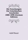 Die Forschungen Zur Griechischen Geschichte 1888-1898 (German Edition) - Adolf Bauer