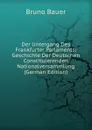 Der Untergang Des Frankfurter Parlaments: Geschichte Der Deutschen Constituierenden Nationalversammlung (German Edition) - Bruno Bauer