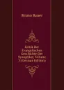 Kritik Der Evangelischen Geschichte Der Synoptiker, Volume 3 (German Edition) - Bruno Bauer