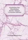 Geschichte Der Christlichen Kirche, Volume 2 (German Edition) - Ferdinand Christian Baur