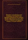 Memoires Anecdotiques Sur L.Interieur Du Palais Et Sur Quelque Evenemens De L.Empire, Depuis 1805 Jusqu.Au 1816: Pour Servir A L.Histoire De Napoleon, Volume 2 (French Edition) - Louis François Josep Bausset-Roquefort