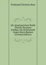 Die Ignatianischen Briefe Und Ihr Neuester Kritiker, Ein Streitschrift Gegen Herrn Bunsen (German Edition) - Ferdinand Christian Baur