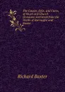 The Causes, Evils, and Cures, of Heart and Church Divisions: Extracted from the Works of Burroughs and Baxter - Richard Baxter
