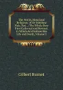 The Works, Moral and Religious, of Sir Matthew Hale, Knt. .: The Whole Now First Collected and Revised. to Which Are Prefixed His Life and Death, Volume 2 - Burnet Gilbert