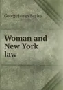 Woman and New York law - George James Bayles