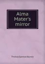 Alma Mater.s mirror - Thomas Spencer Baynes