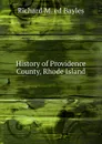 History of Providence County, Rhode Island - Richard M. ed Bayles