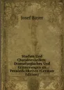 Studien Und Charakteristiken: Dramaturgisches Und Erinnerungen an Personlichkeiten (German Edition) - Josef Bayer