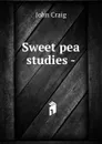 Sweet pea studies - - John Craig