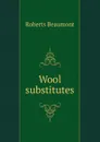 Wool substitutes - Roberts Beaumont