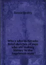 Who.s who in Nevada. Brief sketches of men who are making history in the Sagebrush state - Bessie Beatty