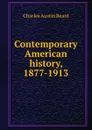 Contemporary American history, 1877-1913 - Charles Austin Beard