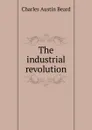 The industrial revolution - Charles Austin Beard