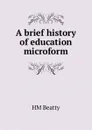 A brief history of education microform - HM Beatty