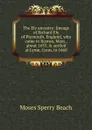 The Ely ancestry: lineage of Richard Ely of Plymouth, England, who came to Boston, Mass., about 1655, . settled at Lyme, Conn. in 1660 - Moses Sperry Beach