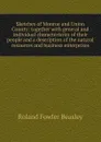 Sketches of Monroe and Union County: together with general and individual characteristics of their people and a description of the natural resources and business enterprises - Roland Fowler Beasley