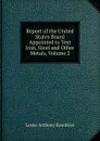 Report of the United States Board Appointed to Test Iron, Steel and Other Metals, Volume 2 - Lester Anthony Beardslee