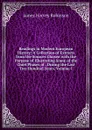 Readings in Modern European History: A Collection of Extracts from the Sources Chosen with the Purpose of Illustrating Some of the Chief Phases of . During the Last Two Hundred Years, Volume 1 - James Harvey Robinson