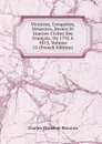 Victoires, Conquetes, Desastres, Revers Et Guerres Civiles Des Francais: De 1792 A 1815, Volume 12 (French Edition) - Charles-Théodore Beauvais