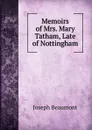 Memoirs of Mrs. Mary Tatham, Late of Nottingham - Joseph Beaumont