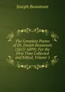 The Complete Poems of Dr. Joseph Beaumont (1615-1699): For the First Time Collected and Edited, Volume 1 - Joseph Beaumont