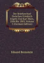 Der Briefwechsel Zwischen Friedrich Engels Und Karl Marx, 1844 Bis 1883, Volume 3 (German Edition) - Eduard Bernstein