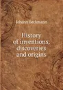 History of inventions, discoveries and origins - Johann Beckmann