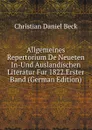 Allgemeines Repertorium De Neueten In-Und Auslandischen Literatur Fur 1822.Erster Band (German Edition) - Christian Daniel Beck