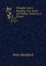 Thoughts Upon Hunting: In a Series of Familiar Letters to a Friend - Peter Beckford