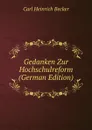 Gedanken Zur Hochschulreform (German Edition) - Carl Heinrich Becker