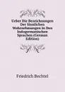 Ueber Die Bezeichnungen Der Sinnlichen Wahrnehmungen in Den Indogermanischen Sprachen (German Edition) - Friedrich Bechtel