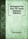 Hartmann Von Aue: Th. Iwein (German Edition) - Hartmann