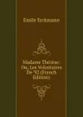 Madame Therese: Ou, Les Volontaires De .92 (French Edition) - Emile Erckmann