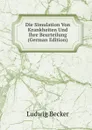 Die Simulation Von Krankheiten Und Ihre Beurteilung (German Edition) - Ludwig Becker