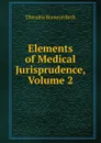 Elements of Medical Jurisprudence, Volume 2 - Theodric Romeyn Beck