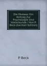 Die Ekstase: Ein Beitrag Zur Psychologie Und Voklerkunde / Von P. Beck (German Edition) - P Beck