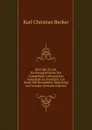 Beitrage Zu Der Kirchengeschichte Der Evangelisch Lutherischen Gemeinde Zu Frankfurt Am Main: Mit Besonderer Beziehung Auf Liturgie (German Edition) - Karl Christian Becker