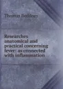Researches anatomical and practical concerning fever: as connected with inflammation - Thomas Beddoes