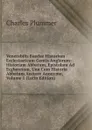 Venerabilis Baedae Historiam Ecclesiasticam Gentis Anglorum: Historiam Abbatum, Epistolam Ad Ecgberctum, Una Cum Historia Abbatum Auctore Anonymo, Volume 1 (Latin Edition) - Charles Plummer