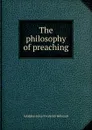 The philosophy of preaching - Adolphus Julius Frederick Behrends