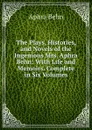 The Plays, Histories, and Novels of the Ingenious Mrs. Aphra Behn: With Life and Memoirs. Complete in Six Volumes. - Aphra Behn