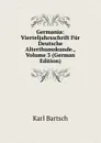 Germania: Vierteljahrsschrift Fur Deutsche Alterthumskunde., Volume 3 (German Edition) - Karl Bartsch
