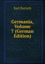 Germania, Volume 7 (German Edition) - Karl Bartsch