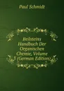 Beilsteins Handbuch Der Organischen Chemie, Volume 3 (German Edition) - Paul Schmidt