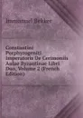 Constantini Porphyrogeniti Imperatoris De Cerimoniis Aulae Byzantinae Libri Duo, Volume 2 (French Edition) - Immanuel Bekker